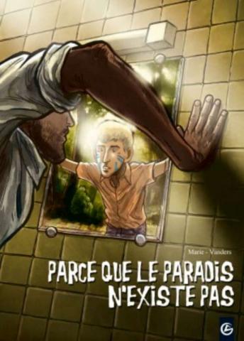 Roman graphique : le Paradis n'existe pas