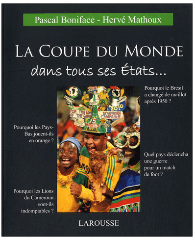 Coupe du Monde : Le livre qui vous dit tout