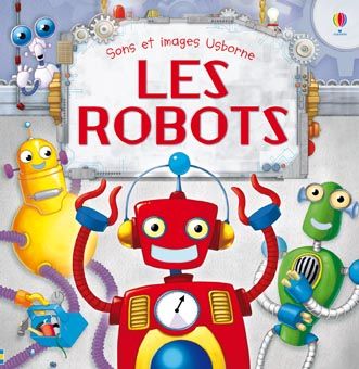 Les robots - Usborne