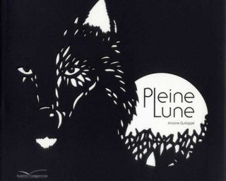 Pleine Lune d'Antoine Guilloppé