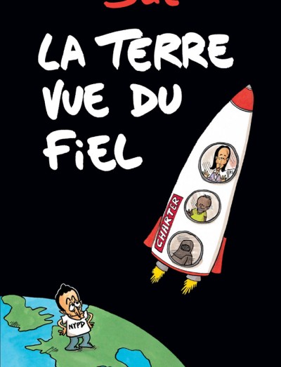 La terre vue du fiel