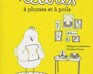 Lettres à plumes et à poils