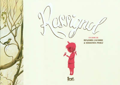 Rossignol - Sébastien Perez et Benjamin Lacombe