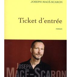 Joseph Macé-Scaron nous tend un ticket d'entrée