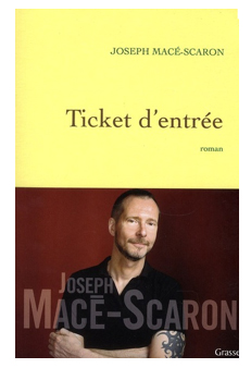 Joseph Macé-Scaron nous tend un ticket d'entrée