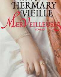 Catherine Hermary-Vieille et les Femmes d'esprit, frivoles et charmantes