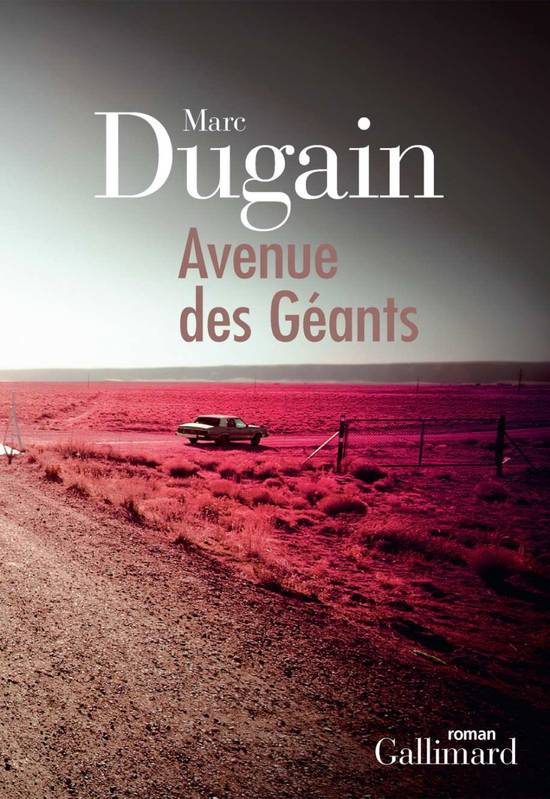 Marc Dugain, avenue des Géants - Gallimard