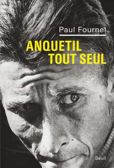 Jacques Anquetil : le catalyseur du cyclisme moderne
