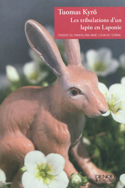 Tuomas Kyrö : Partez en Laponie avec un lapin