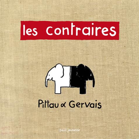 Les contraires de Pittau et Gervais