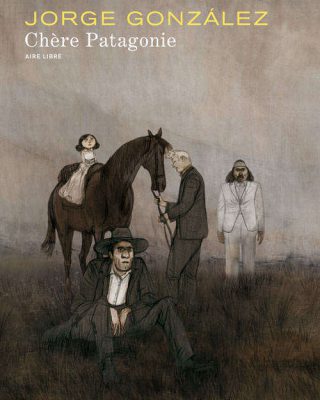Chère Patagonie