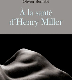 A la santé d'henri miller