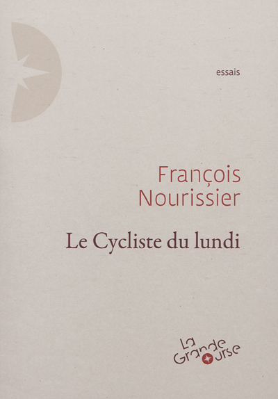 François Nourrissier - Le cycliste - La grande Ourse