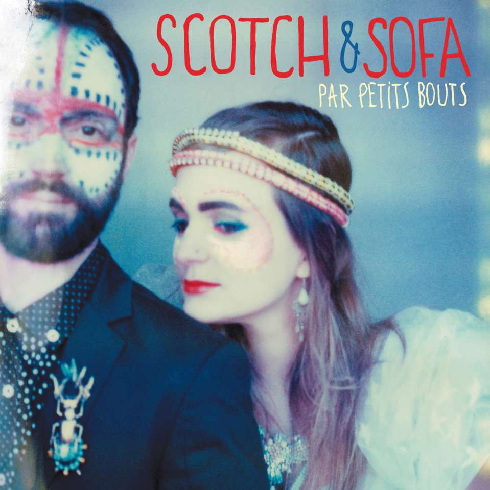 Scotch and Sofa - Par petits bouts
