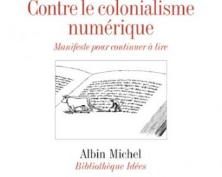 Roberto Casati - Contre le colonialisme numérique - Albin Michel