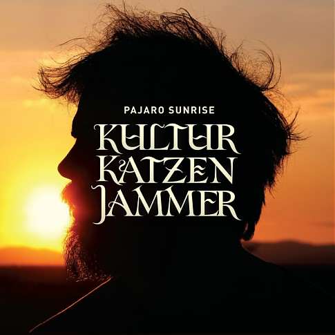 Pajaro Sunrise - Kultur Katzen Jammer