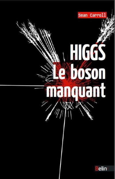 Highs, Le boson manquant, Sean Caroll - Belin
