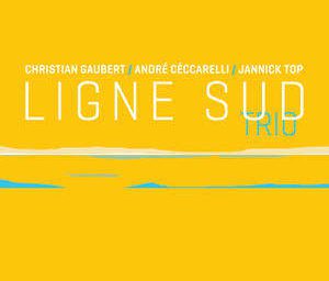 Ligne Sud Trio - André Ceccarelli