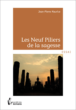 Les 9 piliers de la Sagesse - Jean-Pierre Maurice