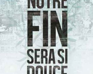 Notre fin sera si douce