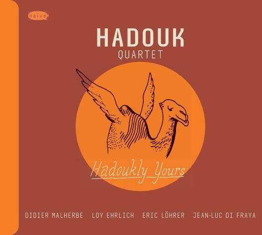 Hadouk Quartet - Hadoukly Yours - Naive