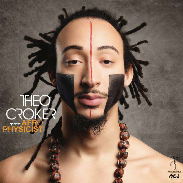 Theo Croker - Afro Physicist