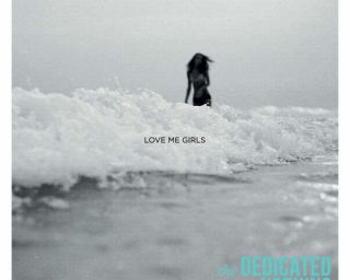 The Dedicated Nothing - Love me girl