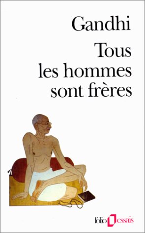 Gandhi tous les hommes sont frères