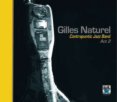Gilles Naturel Contrapuntic Jazz Act 2