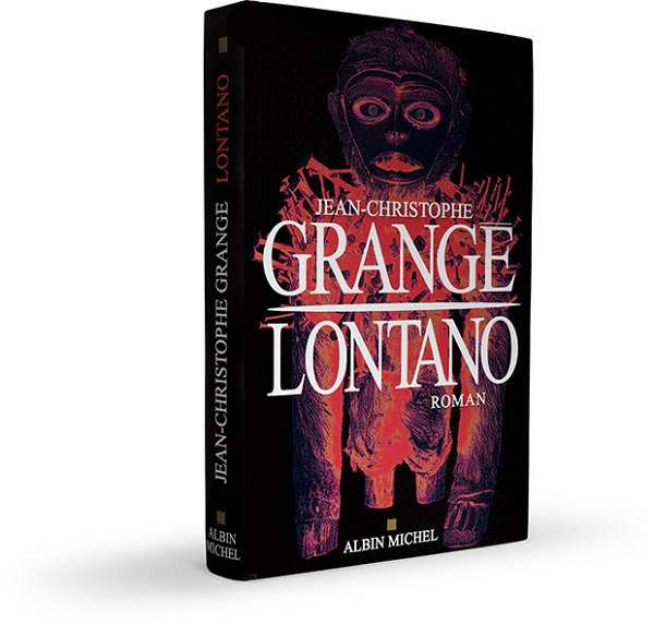 Jean-Christophe GRANGé LONTANO - Albin Michel