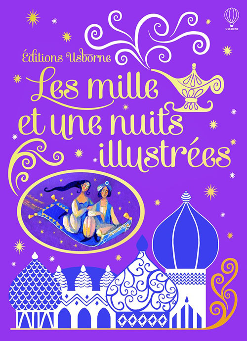 Les 1001 nuits illustrees - Editions Usborne