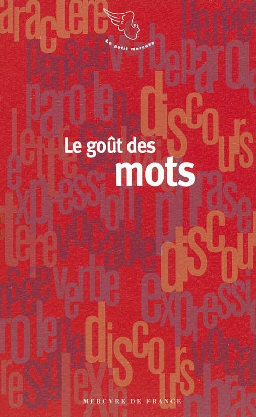 Le GOUTS DES MOTS - Editions Mercure de France