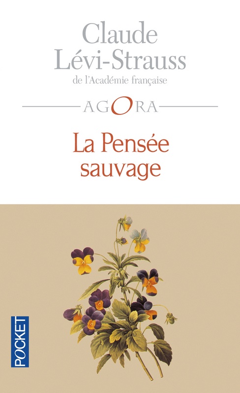 Claude Levi strauss " La pensée sauvage"