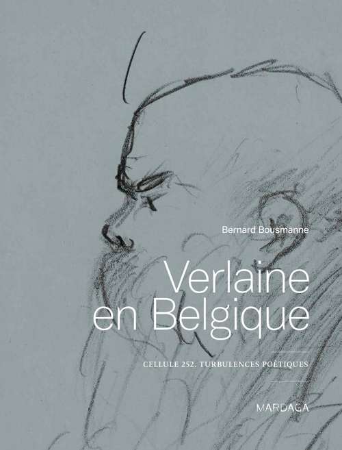 VERLAINE en BELGIQUE - bernard Bousmanne