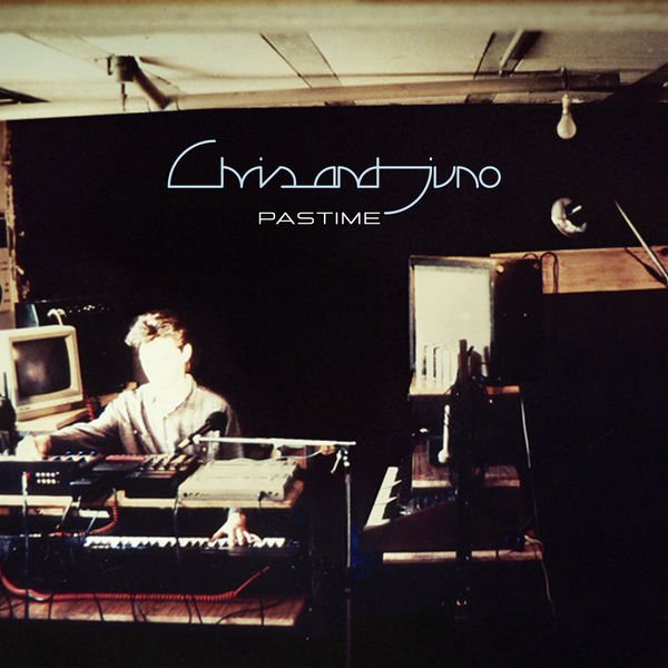 Chris and Juno Pastime EP 2015