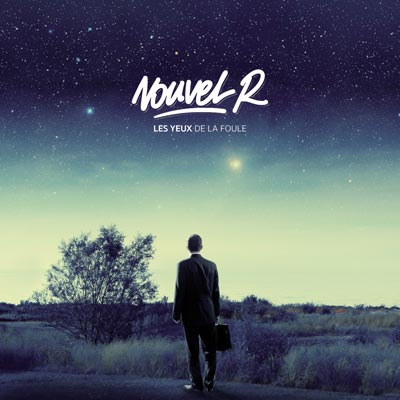 Nouvel R Les Yeux de la Foule