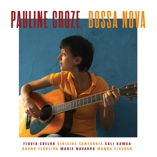 PAULINE CROZE - Bossa Nova