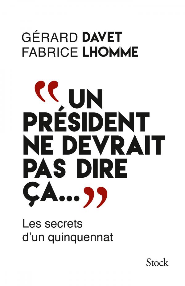 GERARD DAVET Fabrice Lhomme " Un président ne devrait pas dire ça"
