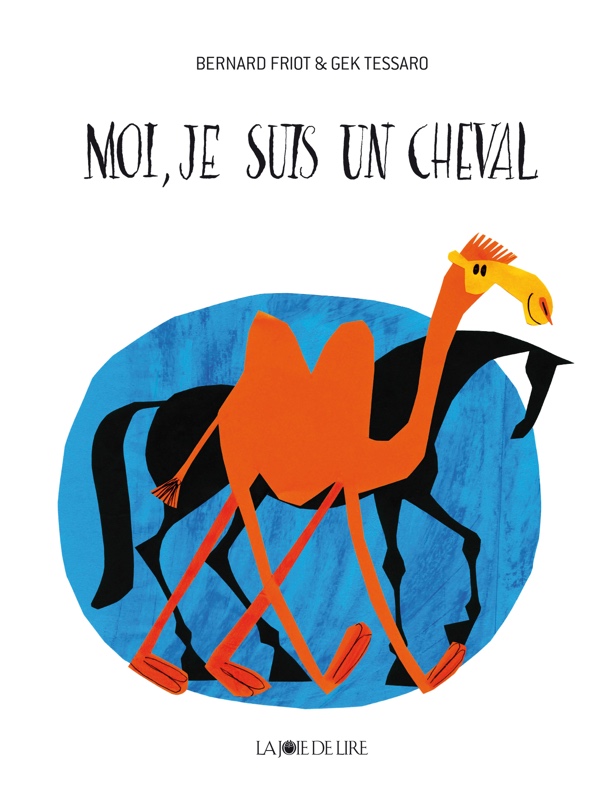 MOi je suis un cheval - La Joie de Lire