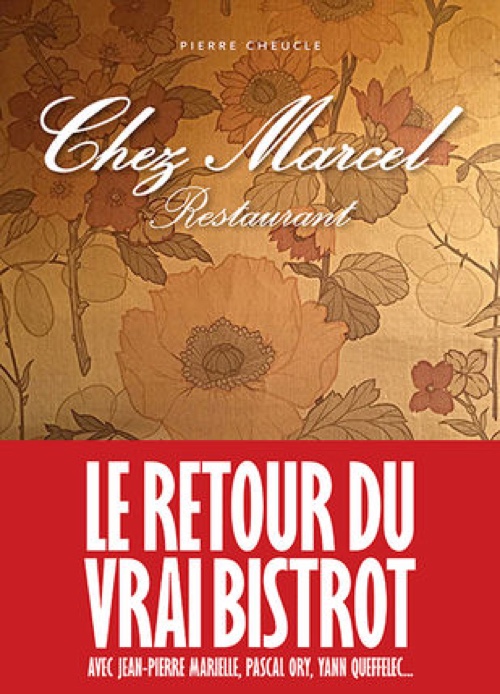 Chez Marcel Restaurant sous la direction de Pierre Cheucle