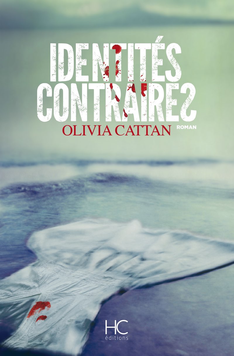 OLIVIA CATTAN Identités contraires