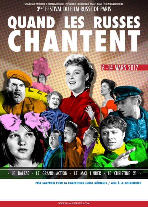 Festival du Film Russe de Paris, "Quand les Russes chantent", du 6 au 14 mars 2017, aux cinémas Le Balzac, Le Grand Action, le Christine 21, le Max Linder, à Paris.