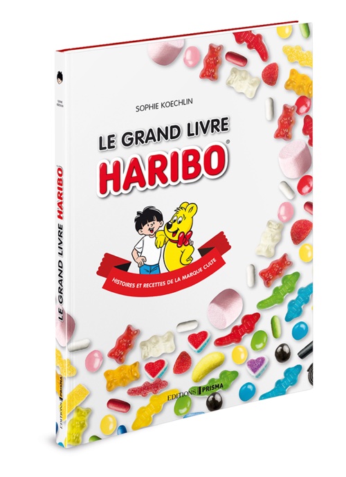 Le grand livre Haribo, de Sophie Koechlin, Editions Prisma, 141 pages
