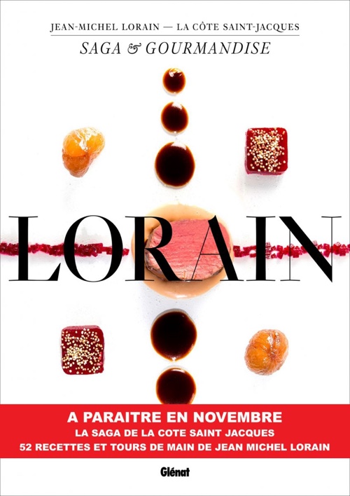 " Jean-Michel Lorain : La Côte Saint-Jacques - Saga et Gourmandise " de Jean-Michel Lorain, Patricia Khenouna et Serge Detalle, aux Éditions Glénat