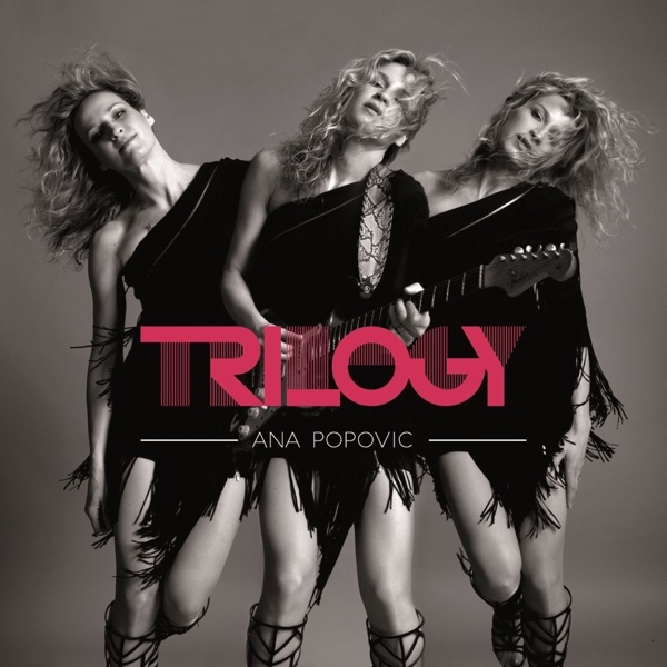Ana Popovic, Trilogy