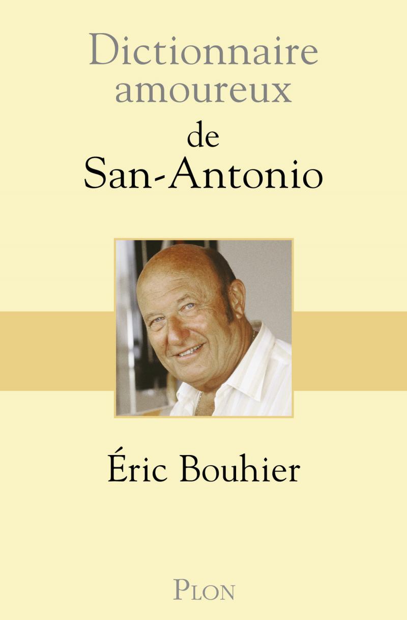 Frédérci Dard - Dictionnaire amoureux de San Antonio