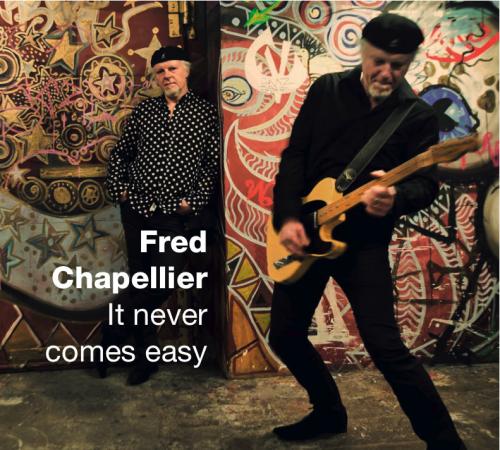 Fred Chapellier It Never Coms Easy