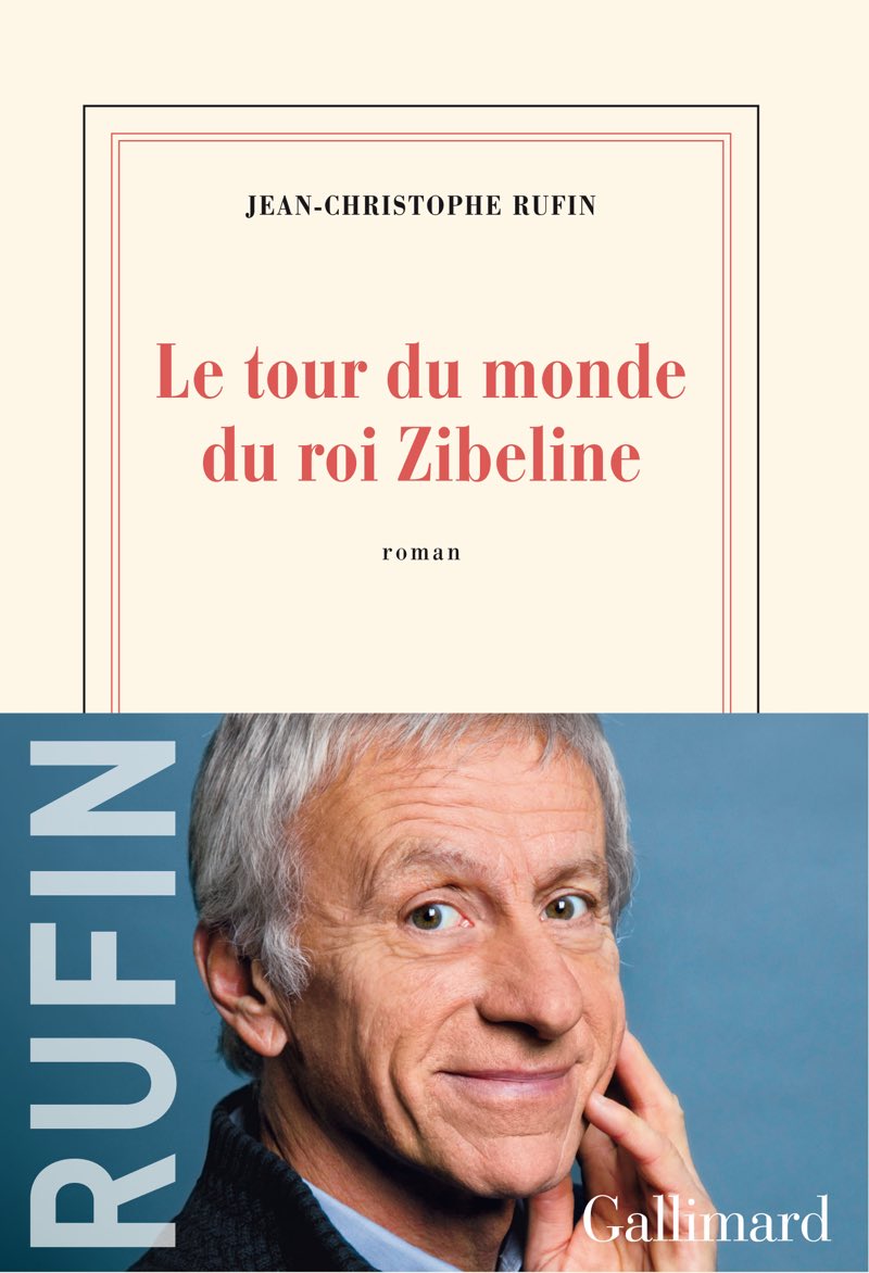 Jean-Christophe RUFIN -Le tour du monde du roi Zibeline